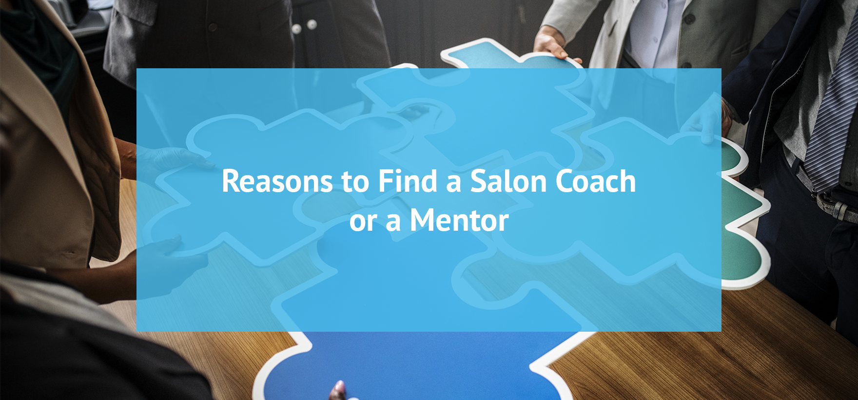 Reasons to Find a Salon Coach or a Mentor